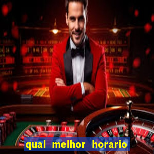 qual melhor horario para ganhar dinheiro no fortune tiger